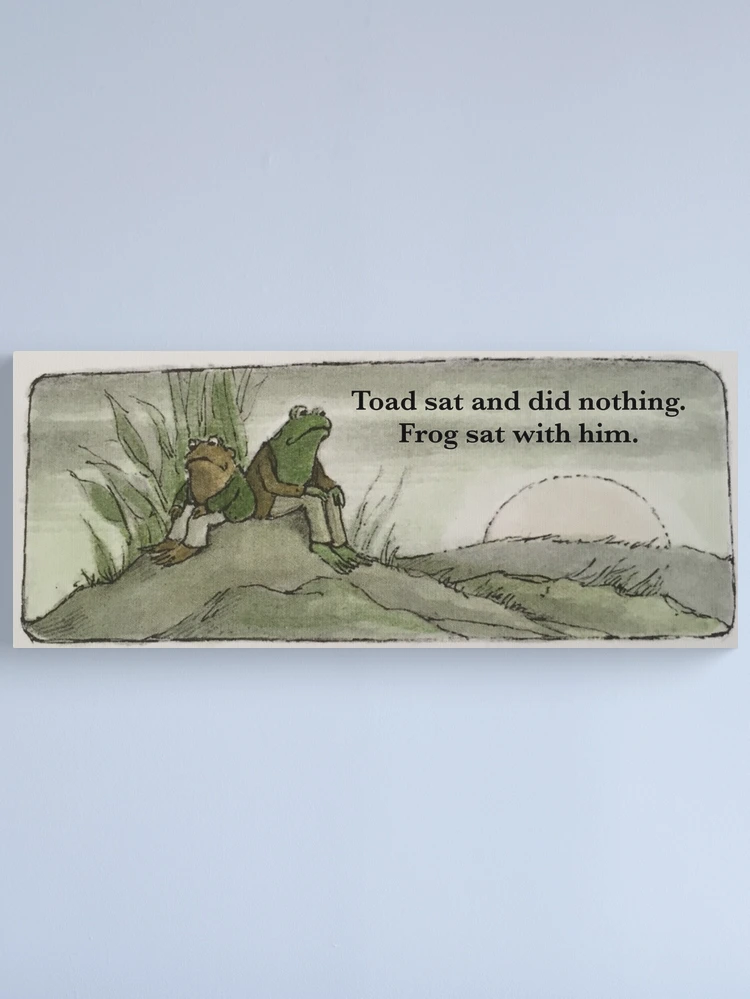 Toad sat and did nothing. Frog sat with him. Canvas Print for