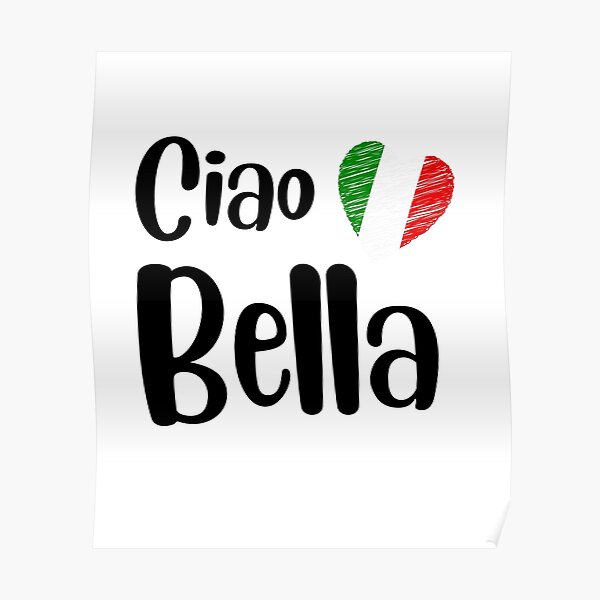 Póster «Hola Bella | Citas de refranes italianos | Diseño simple en blanco  y negro con corazón italiano en blanco |» de webstar2992 | Redbubble