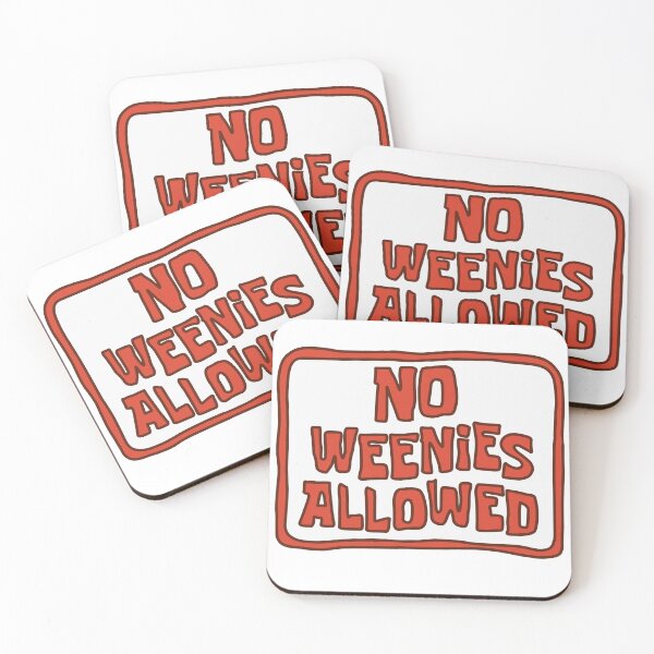 Item preview, No Weenies Allowed designed and sold by CheesyPoodle.