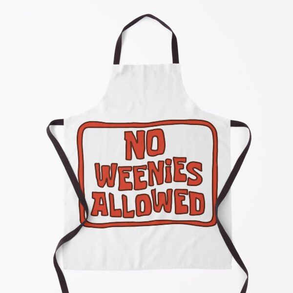 Item preview, No Weenies Allowed designed and sold by CheesyPoodle.