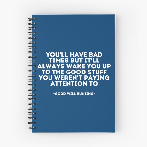 Item preview, Good Will Hunting Quote designed and sold by MEDARTWORK.