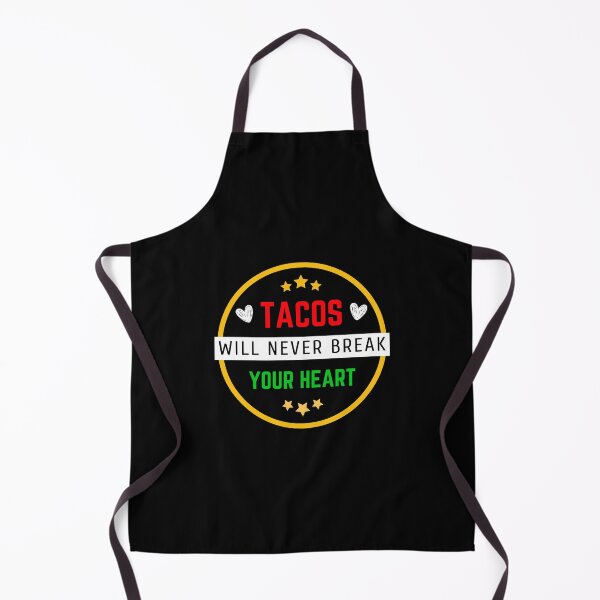 Item preview, Tacos Will Never Break Your Heart designed and sold by MouDantArts.