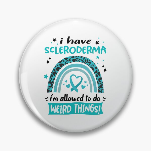 Item preview, Scleroderma Awareness - I have Scleroderma i am allowed to do Weird Things! designed and sold by KirstybShop.