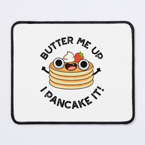 Item preview, Butter Me Up I Pancake It Funny Food Puns designed and sold by punnybone.