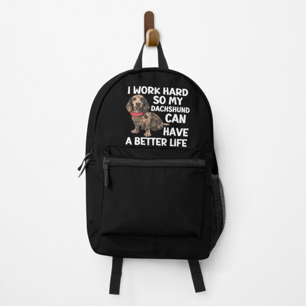 Item preview, I Work Hard So My Dachshund Can Have A Better Life designed and sold by TheAnimalZ00.