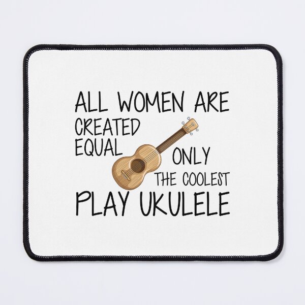Item preview, Ukulele Player - All women are created equal only the coolest play ukulele designed and sold by kchappyshop.