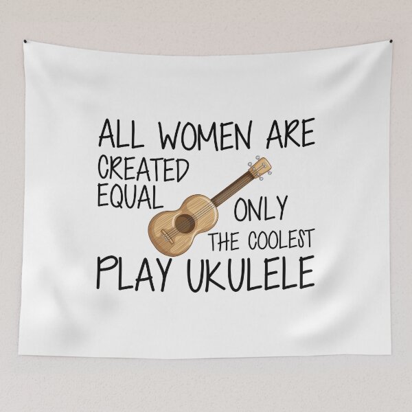 Item preview, Ukulele Player - All women are created equal only the coolest play ukulele designed and sold by kchappyshop.