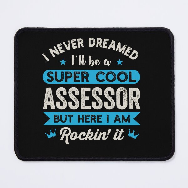 Item preview, I Never Dreamed I'll Be A Super Cool Assessor: Funny Tax Assessor Gift designed and sold by Adexyl.