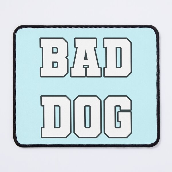 Item preview, BAD DOG designed and sold by chipbeing.