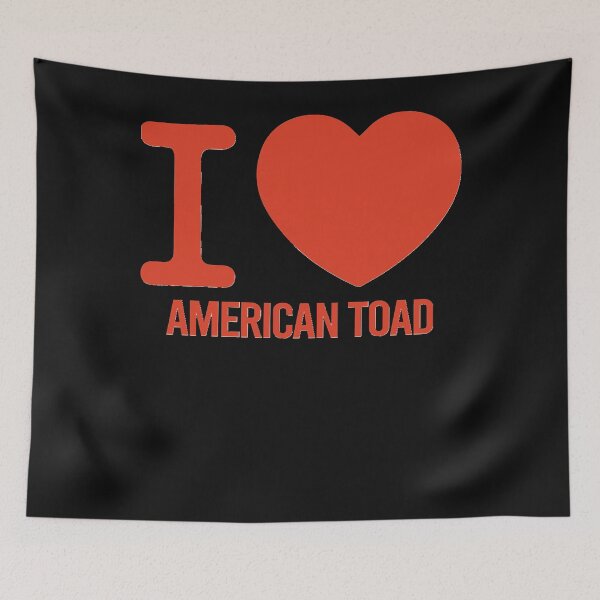 Item preview, BEST American Toad EVER i love you American Toad designed and sold by ShawneHasty01.
