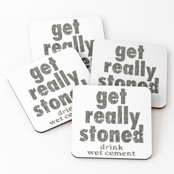 Item preview, Get Really Stoned... Drink Wet Cement   designed and sold by minusfives.