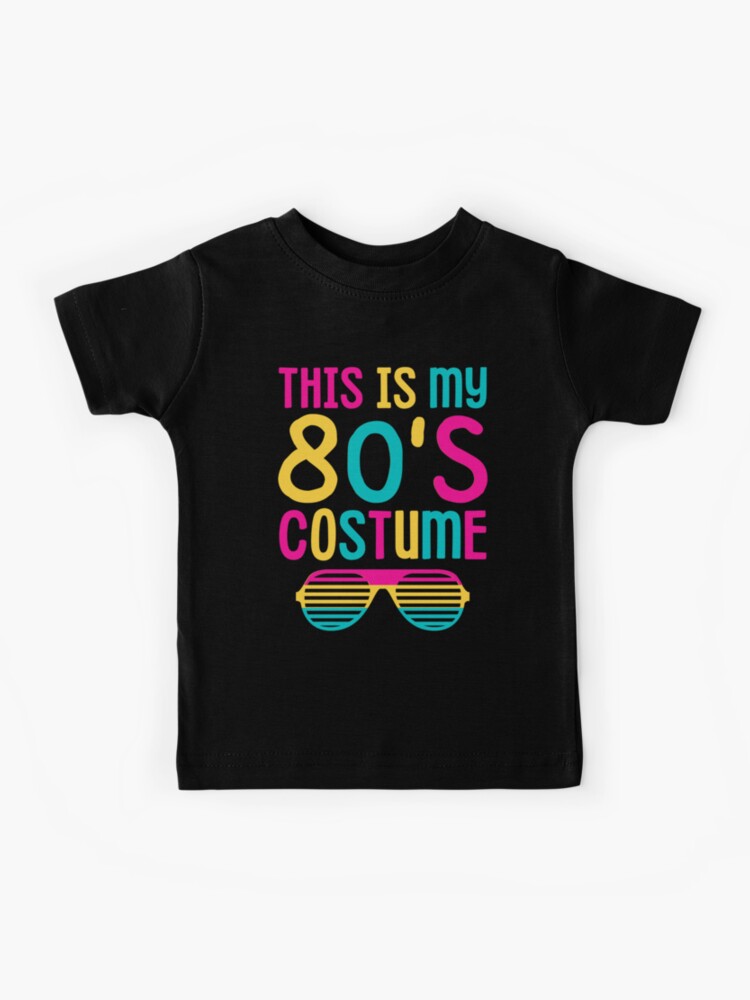 This Is My 80s Costume Funny Vintage Costumes Kids T-Shirt for Sale by  chetan786 Redbubble
