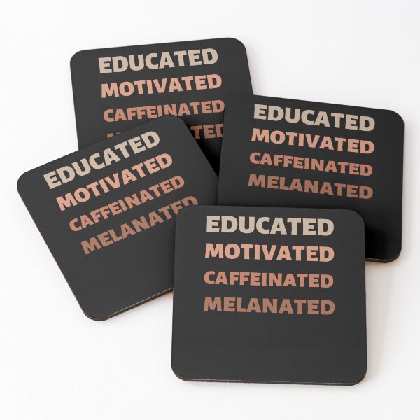 Item preview, Educated Motivated Caffeinated Melanated Inspirational designed and sold by Comfy Creations.