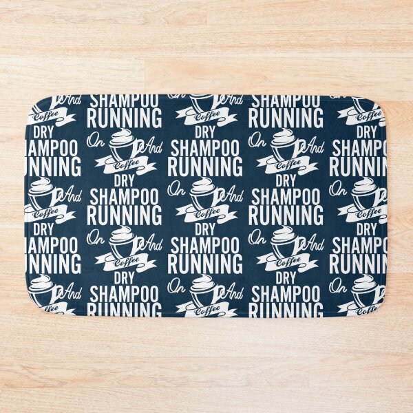 Item preview, RUNNING ON COFFEE AND DRY SHAMPOO - RUNNING ON DIET AND DRY SHAMPOO    designed and sold by reginiamaxwell.