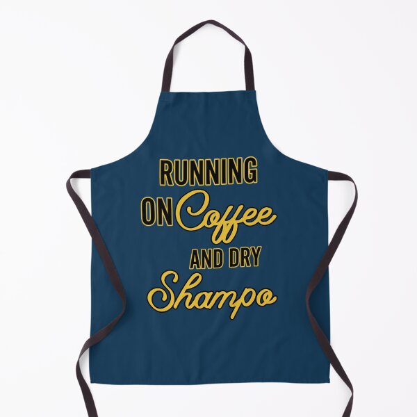 Item preview, RUNNING ON COFFEE AND DRY SHAMPOO designed and sold by reginiamaxwell.