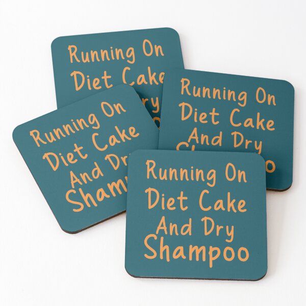 Item preview, Running On Diet Coke And Dry Shampoo  Works on Diet Coke and Dry Shampoo  Coca-Cola diet  Dry sha designed and sold by reginiamaxwell.