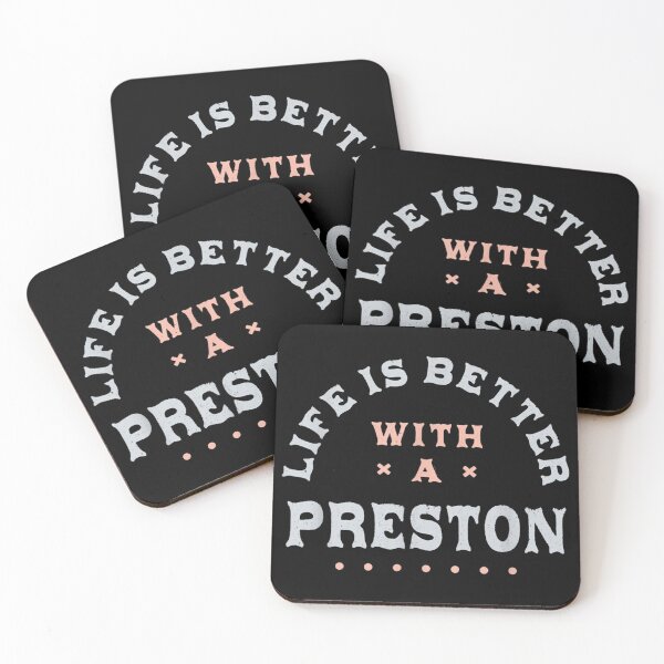 Item preview, Life Is Better with a Preston Name Funny Sarcastic  designed and sold by Jackwidforss.