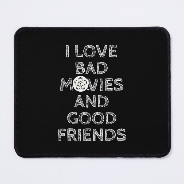 Item preview, I love bad movies Classic designed and sold by olsxaricmin.