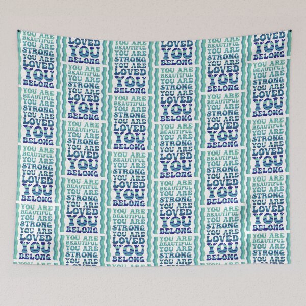 Item preview, You Are Beautiful You Are Strong You Are Loved You Belong designed and sold by THROUGH-LIFE.