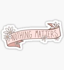 Nichts ist wichtig - Daisy Banner Sticker