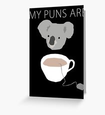 "Koala Tea" puns Greeting Card