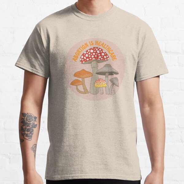 abortion is healthcare Classic T-Shirt