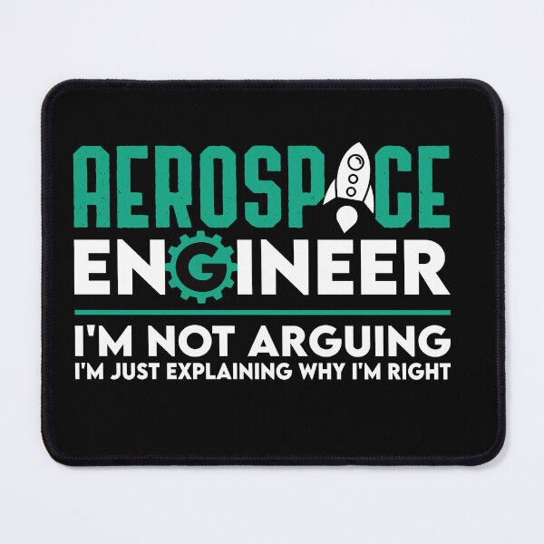 Item preview, Aerospace Engineer I'm Not Arguing I'm Just Explaining Why I'm Right: Funny Aerospace Engineering Gift designed and sold by Adexyl.