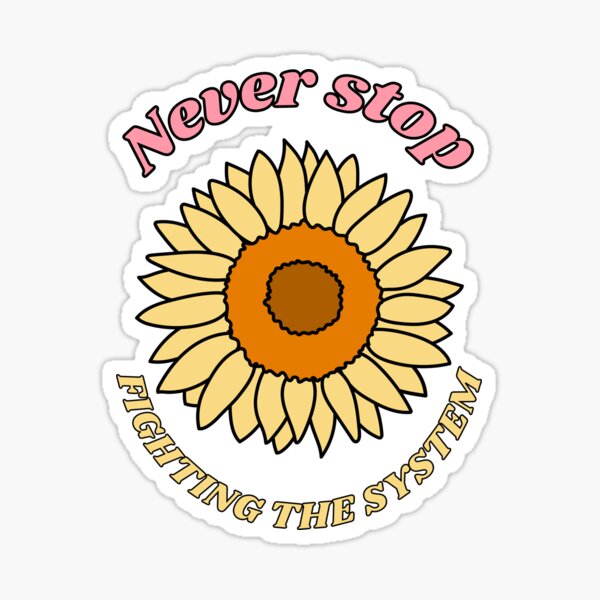 never-stop-fighting-the-system-sticker-for-sale-by-karabullock