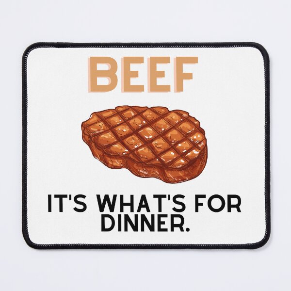 Item preview, Beef its what for dinner designed and sold by Williamdripfoe.