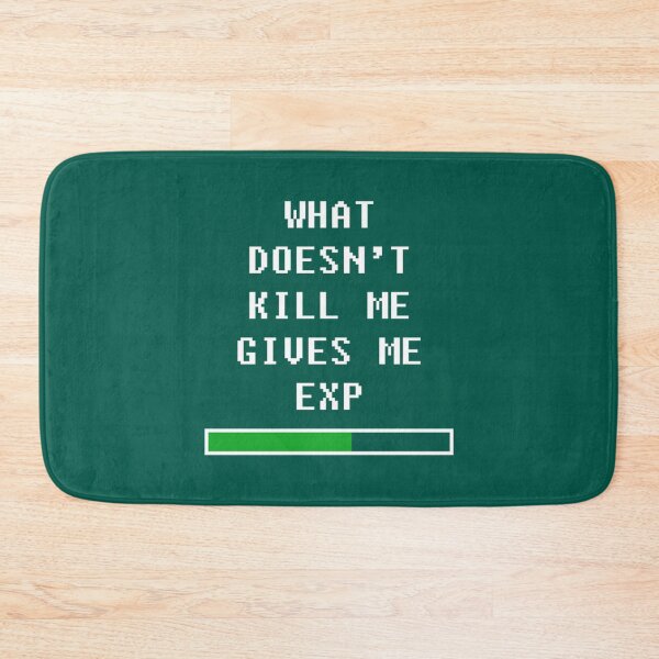 Item preview, What doesn_t kill me, gives me exp (white)   designed and sold by KelseyJocelyn.