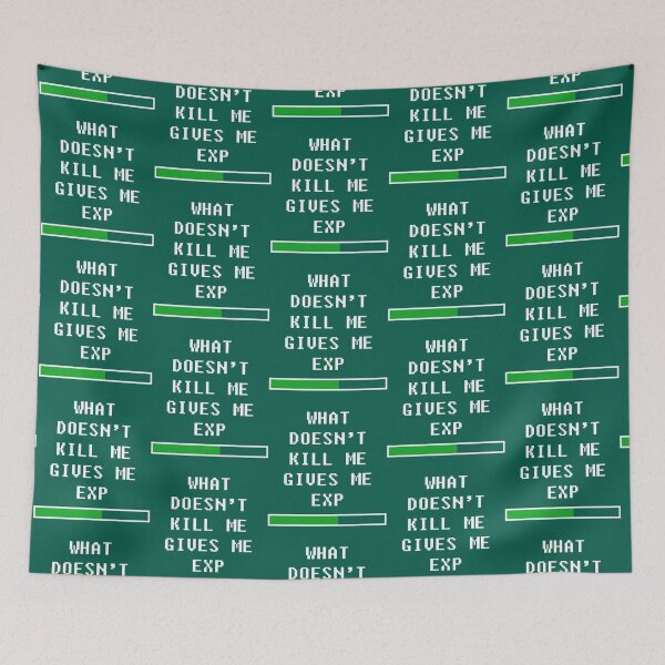 Item preview, What doesn_t kill me, gives me exp (white)   designed and sold by KelseyJocelyn.