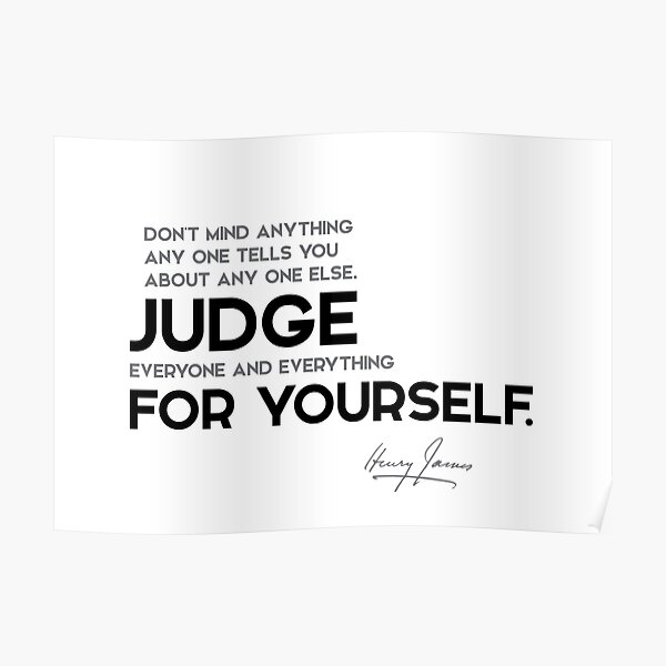 judge for yourself - henry james Poster