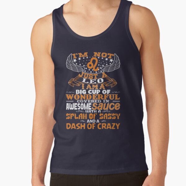 I'm Not Just A Leo! Tank Top