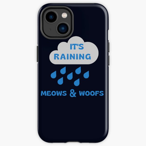 its raining cats and dogs iPhone Tough Case