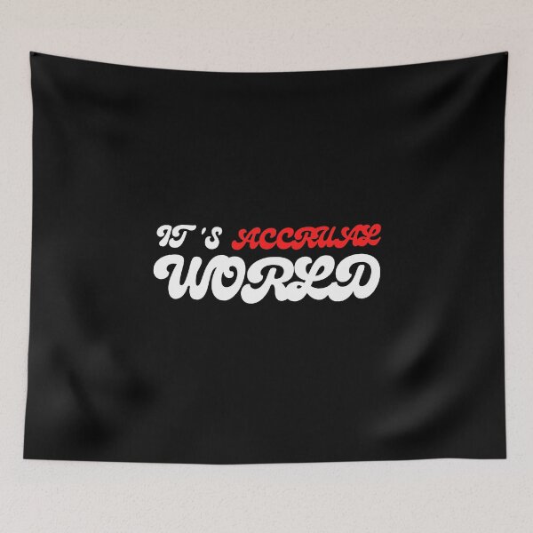 Item preview, It's accrual world designed and sold by TomorrowQuotes.