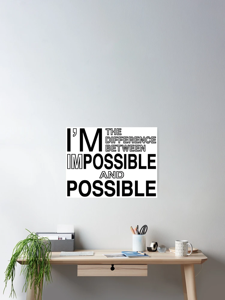 Thumbnail 2 of 3, Poster, IMpossible designed and sold by Reality Check.