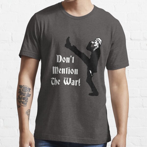 "Fawlty Towers Dont Mention The War" Tshirt for Sale by UnconArt