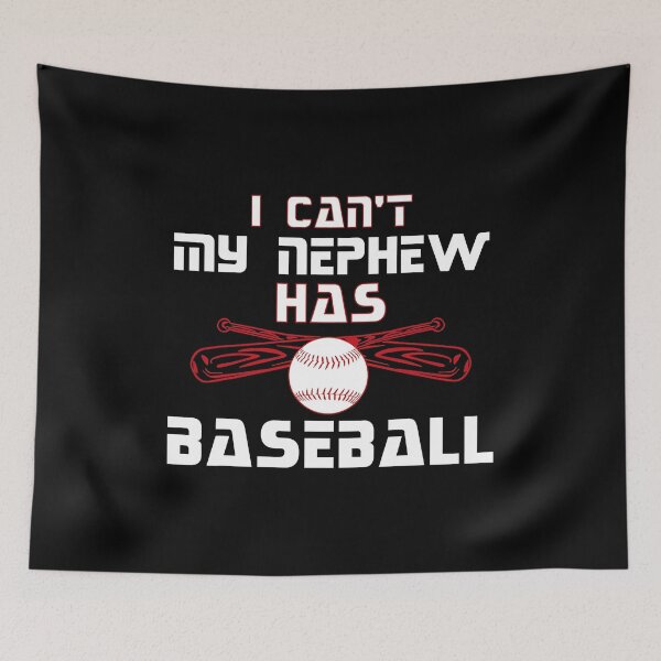 Item preview, I Can't My Nephew Has Baseball Uncle Baseball Aunt Baseball designed and sold by MichelSorour.