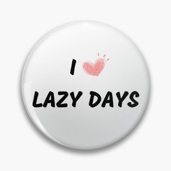 Item preview, I love lazy days, cute and funny graphic slogan gift ideas for yourself, your family and your friend’s  designed and sold by haRexia.