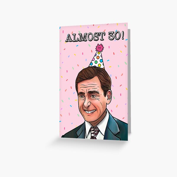 Item preview, Michael Scott almost 30 birthday card designed and sold by Swish & Scribble.