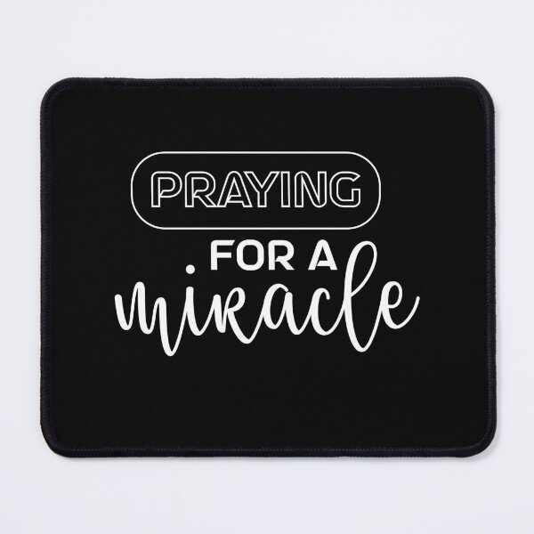 Item preview, Copy of Praying For A Miracle designed and sold by beefrancky.