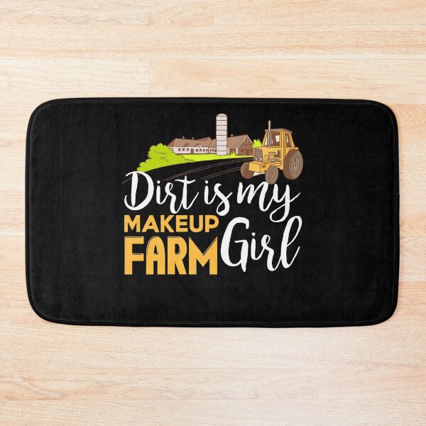 Item preview, Farmer - Farmer Girl Dirt Is My Makeup designed and sold by UnknownArtistt.
