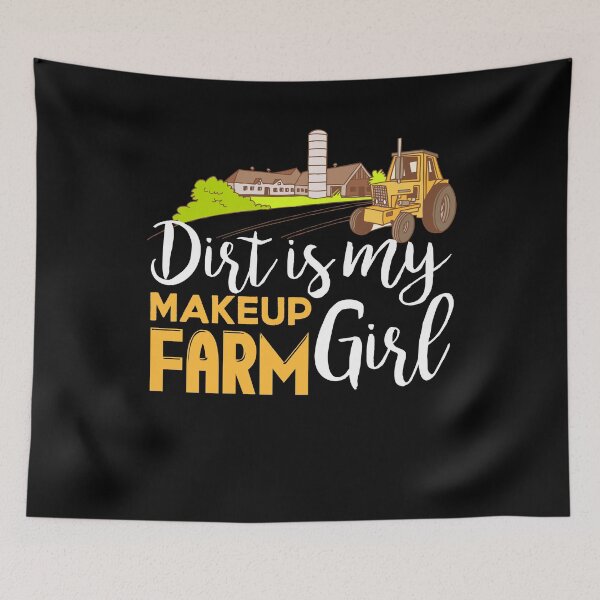 Item preview, Farmer - Farmer Girl Dirt Is My Makeup designed and sold by UnknownArtistt.