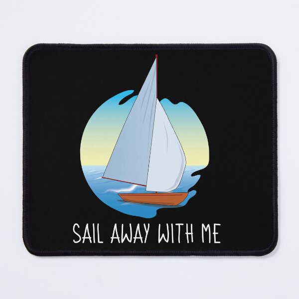 Item preview, Copy of Sail Away With Me designed and sold by beefrancky.