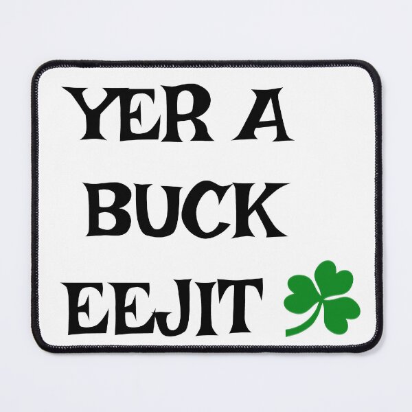Item preview, Yer a buck eejit - Irish Slang designed and sold by cmphotographs.