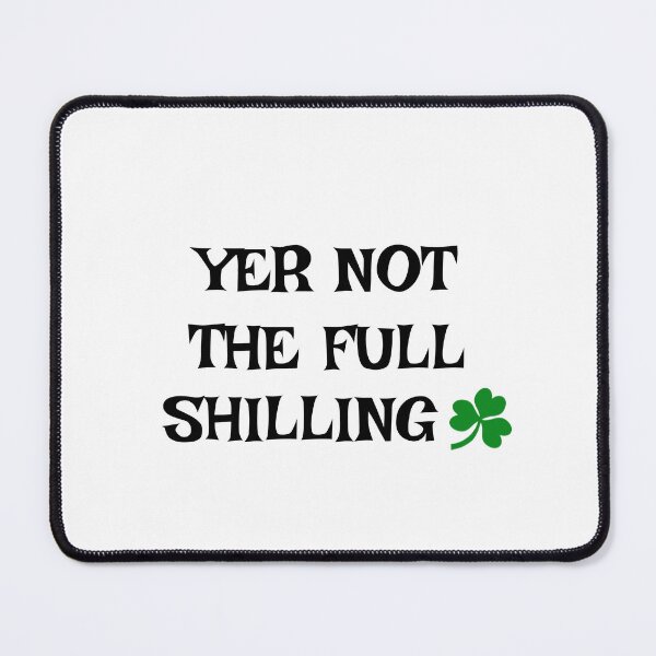 Item preview, Yer not the full shilling - Irish Slang designed and sold by cmphotographs.