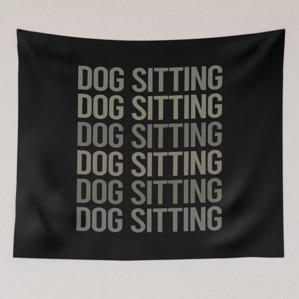 Item preview, Gray Text Art Dog Sitting designed and sold by TartSpiderWeb.