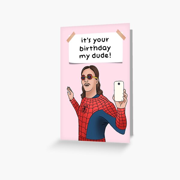 Item preview, its your birthday my dude, meme card. designed and sold by Swish & Scribble.