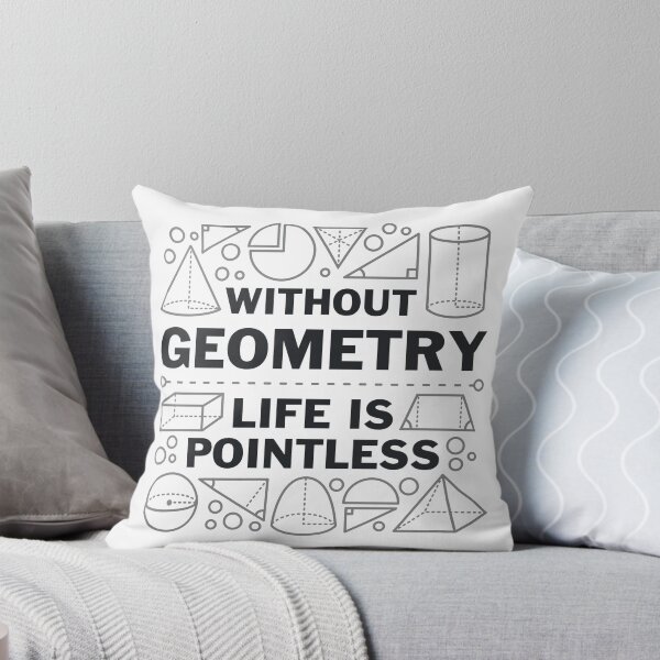 Item preview, Without Geometry Life Is Pointless designed and sold by DetourShirts.