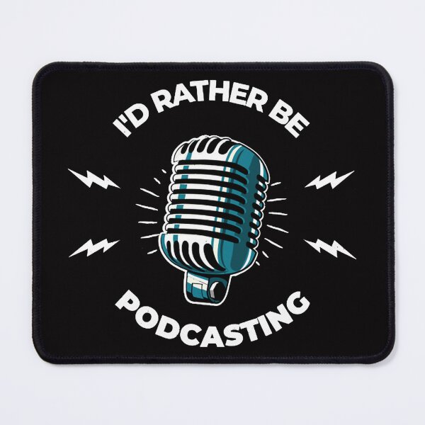 Item preview, I'd Rather Be Podcasting Funny Podcast designed and sold by Rebecale46.